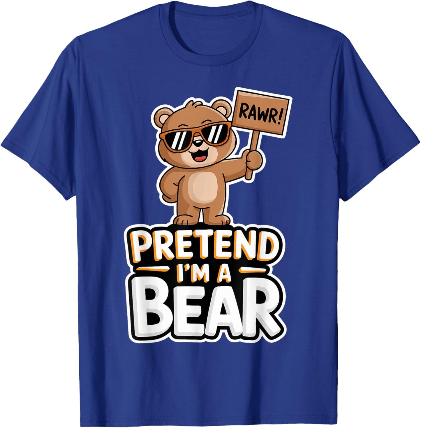 Pretend I'm A Bear T-Shirt - T-Shirt | Royal