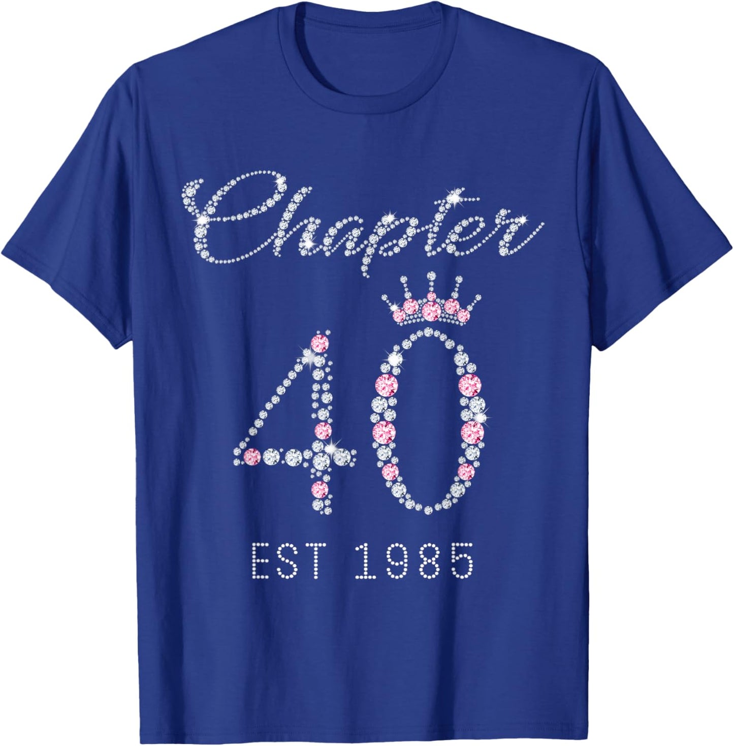 Chapter 40 EST 1985 40Th Birthday Gift T-Shirt - T-Shirt | Royal