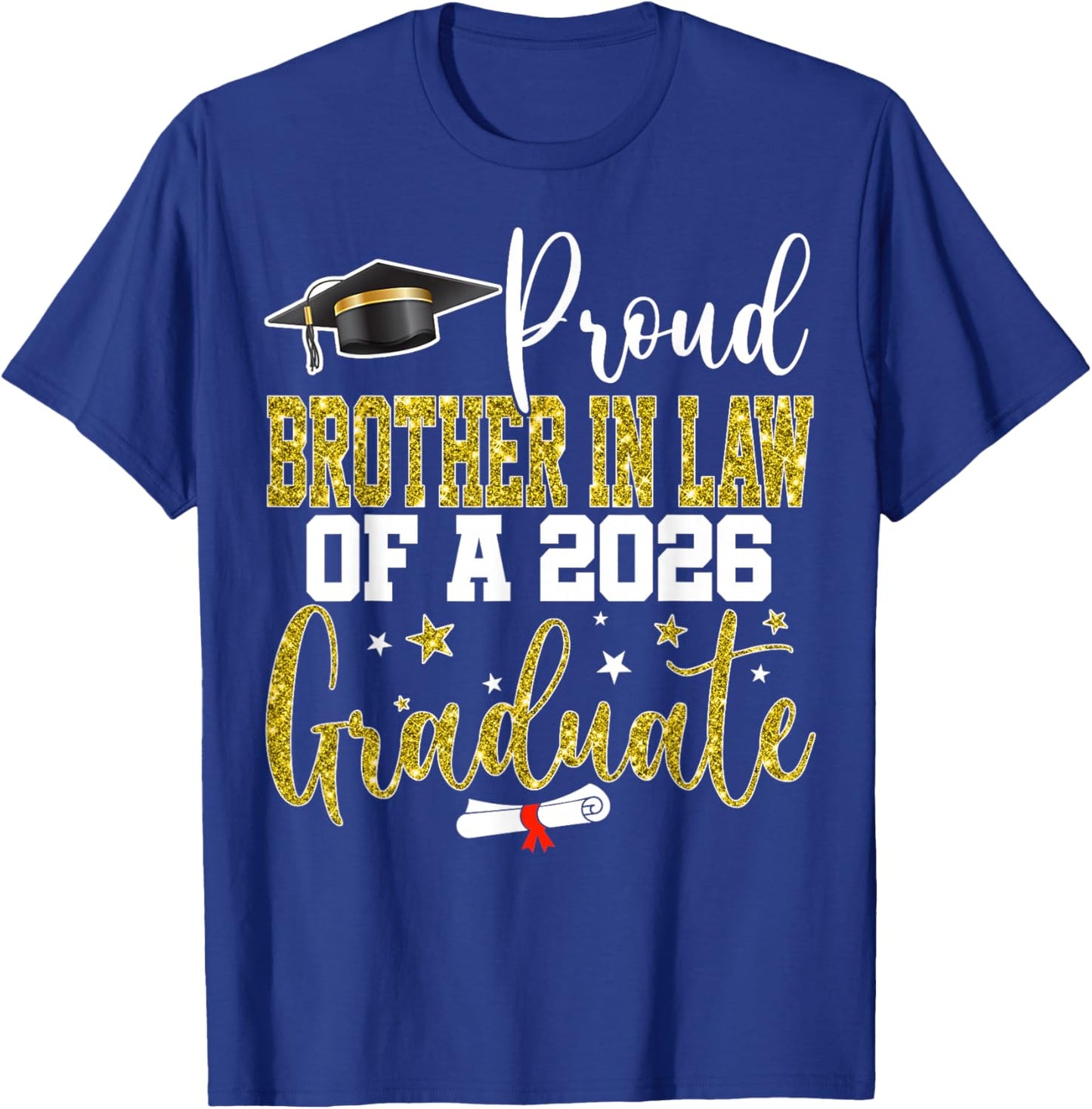 Proud Brother in Law of a Class of 2026 Graduate Senior T-Shirt - T-Shirt | Royal