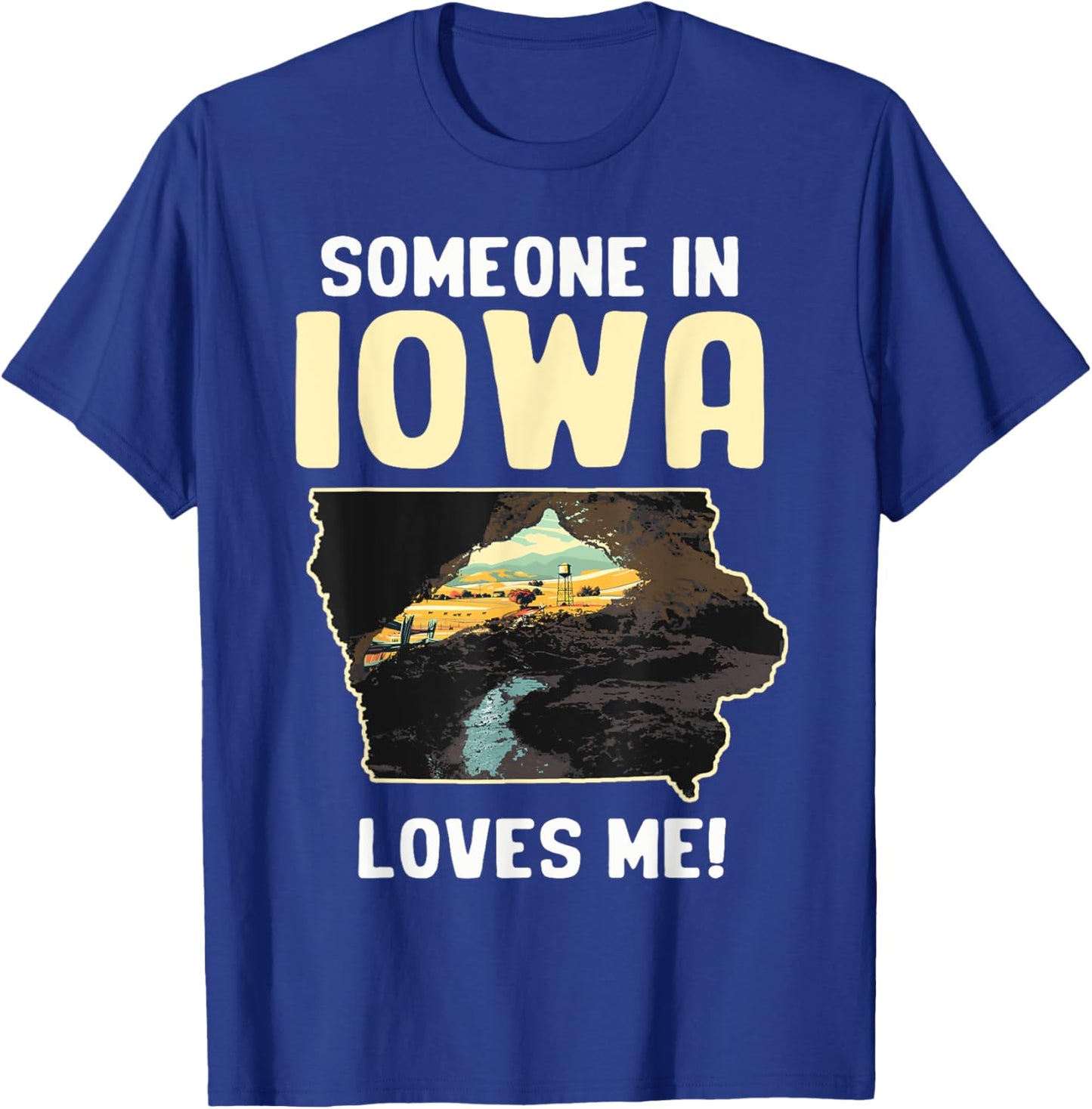 Someone In Iowa Loves Me T-Shirt - T-Shirt | Royal