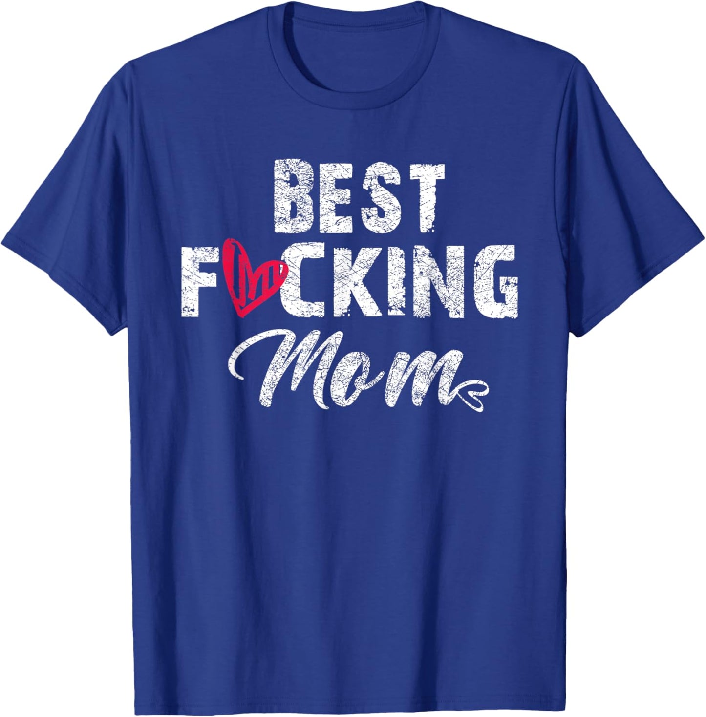 Retro Mother's Day Best Fucking Mom Funny T-Shirt - T-Shirt | Royal
