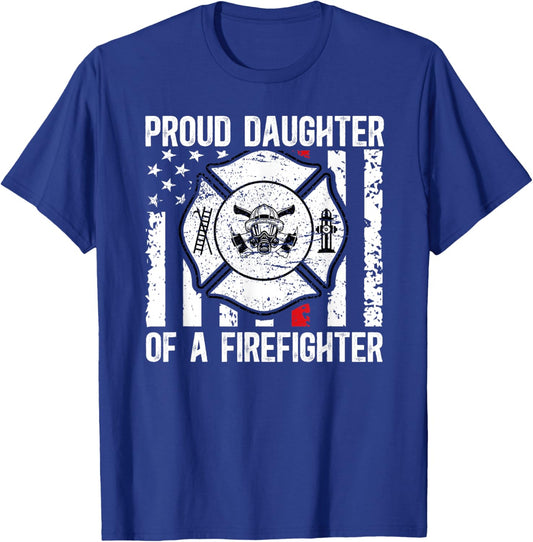 Proud Daughter Of A Firefighter Daughter Fireman Daughter T-Shirt - T-Shirt | Royal