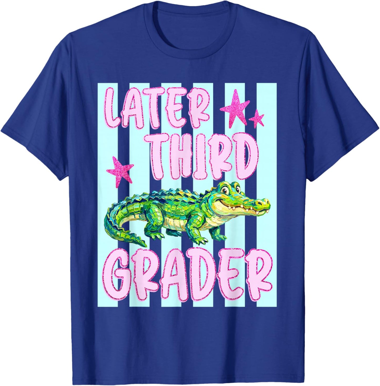 Later Third Grader Alligator Last Day of School Teacher Kid T-Shirt - T-Shirt | Royal