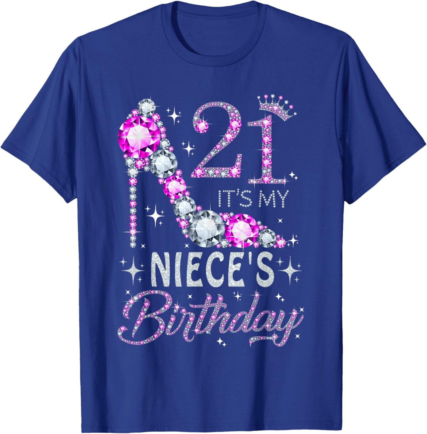 21 It's My Niece's Birthday High Heel 21 Years Old T-Shirt - T-Shirt | Royal