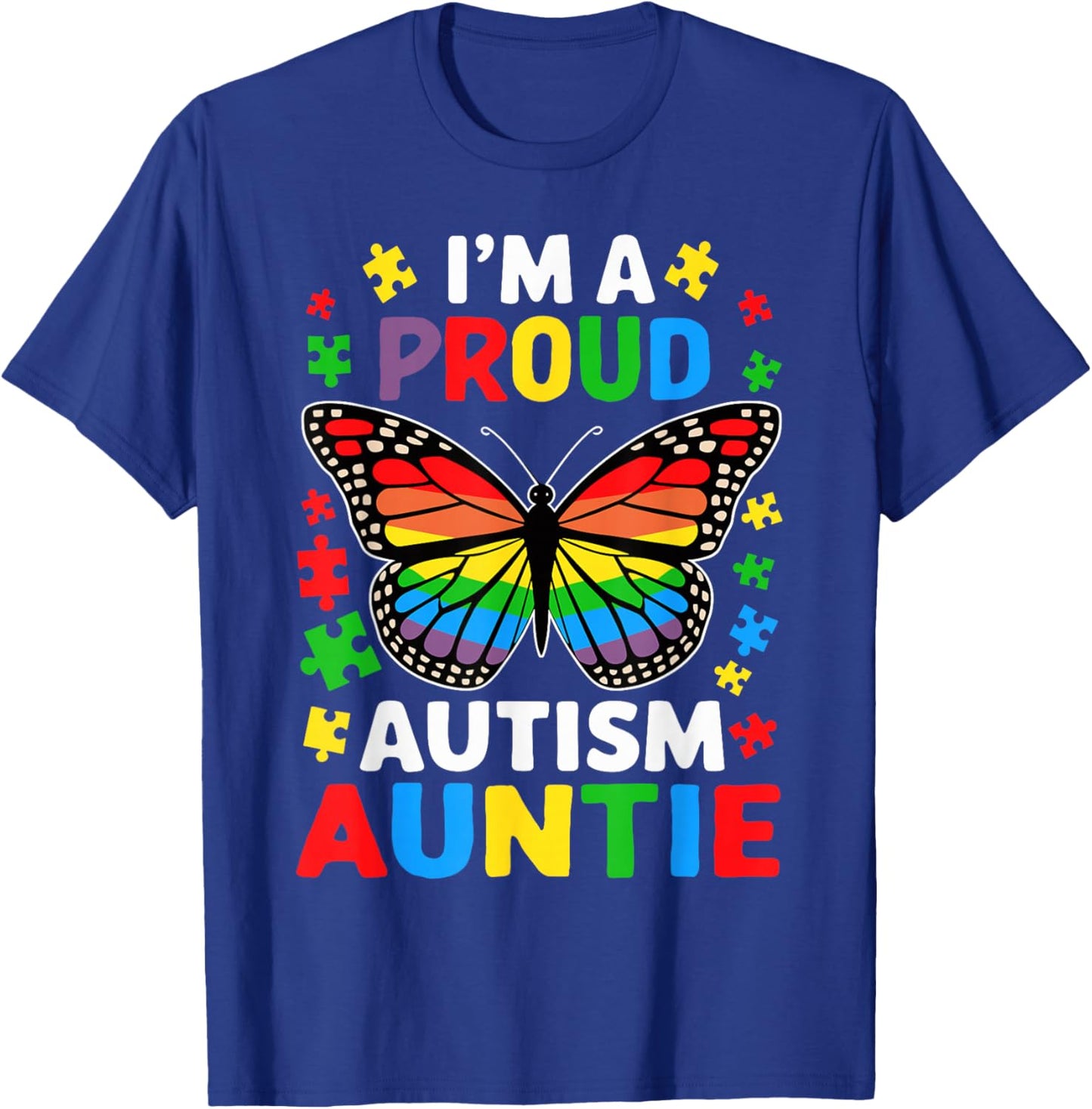 Im A Proud Autism Auntie Awareness Puzzle Piece T-Shirt - T-Shirt | Royal