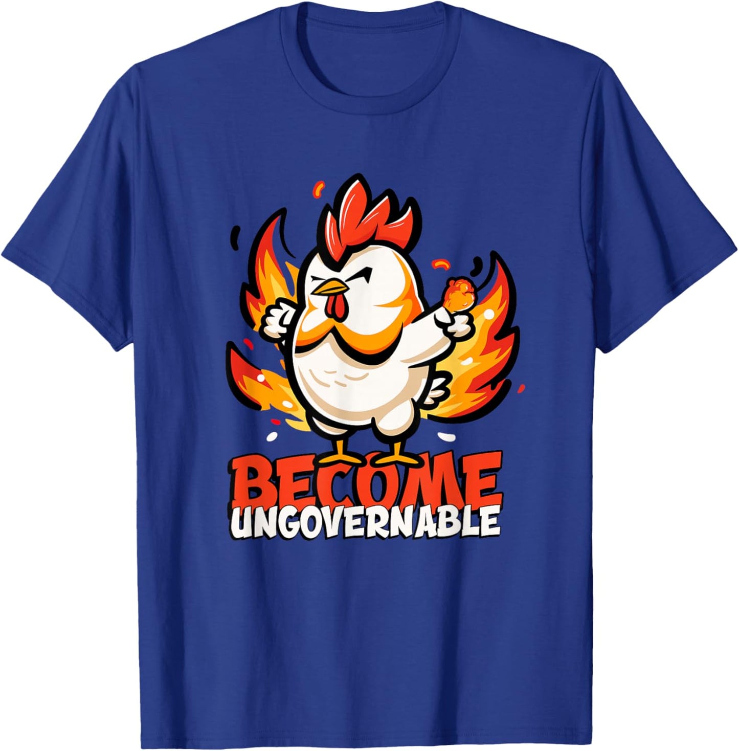 Become Ungovernable - Crazy Chicken T-Shirt - T-Shirt | Royal