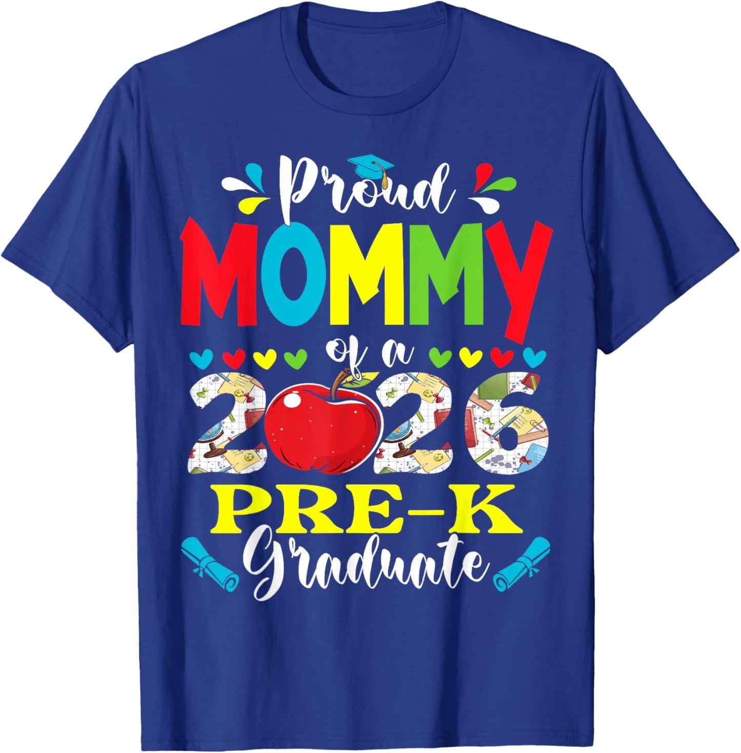 Proud Mommy of 2026 Pre-K Graduate Mothers Day Graduation T-Shirt - T-Shirt | Royal