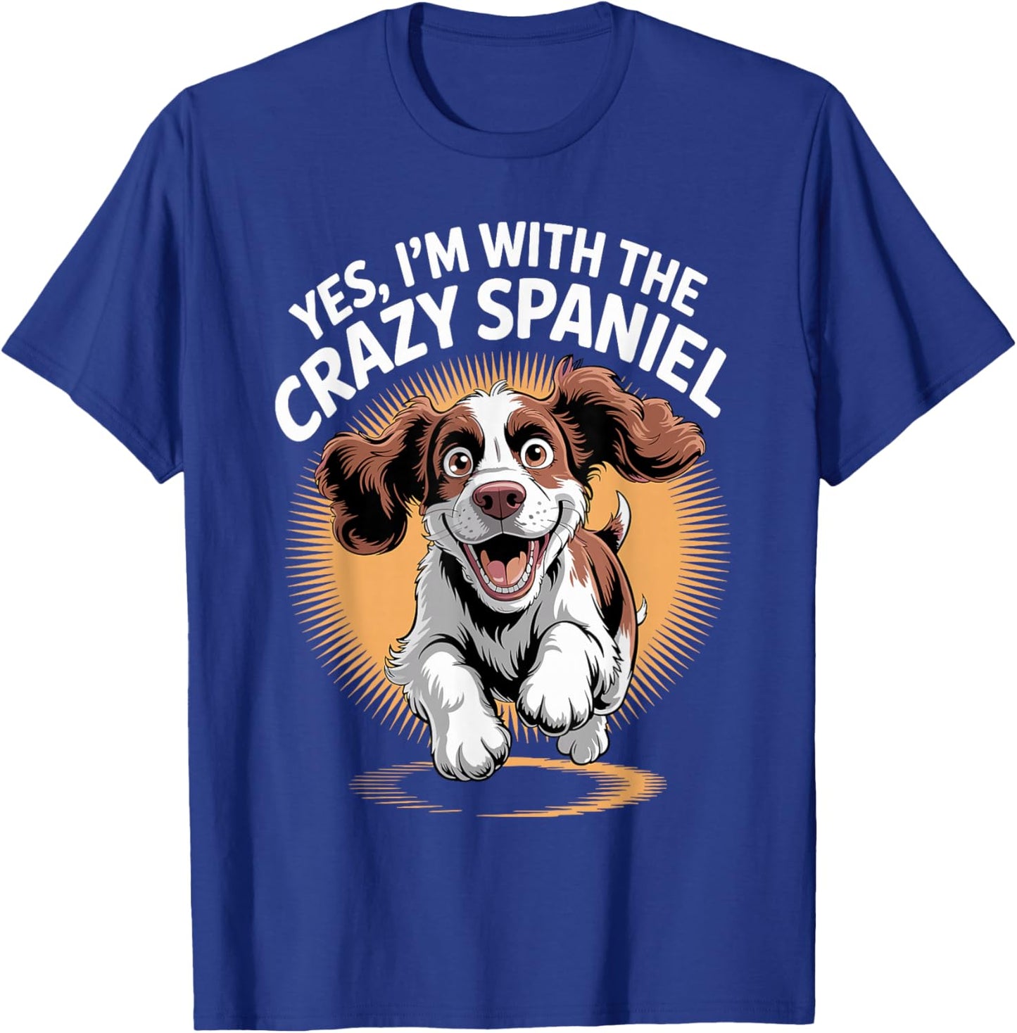 Funny Pet English Springer Dog Yes Im with The Crazy Spaniel T-Shirt - T-Shirt | Royal