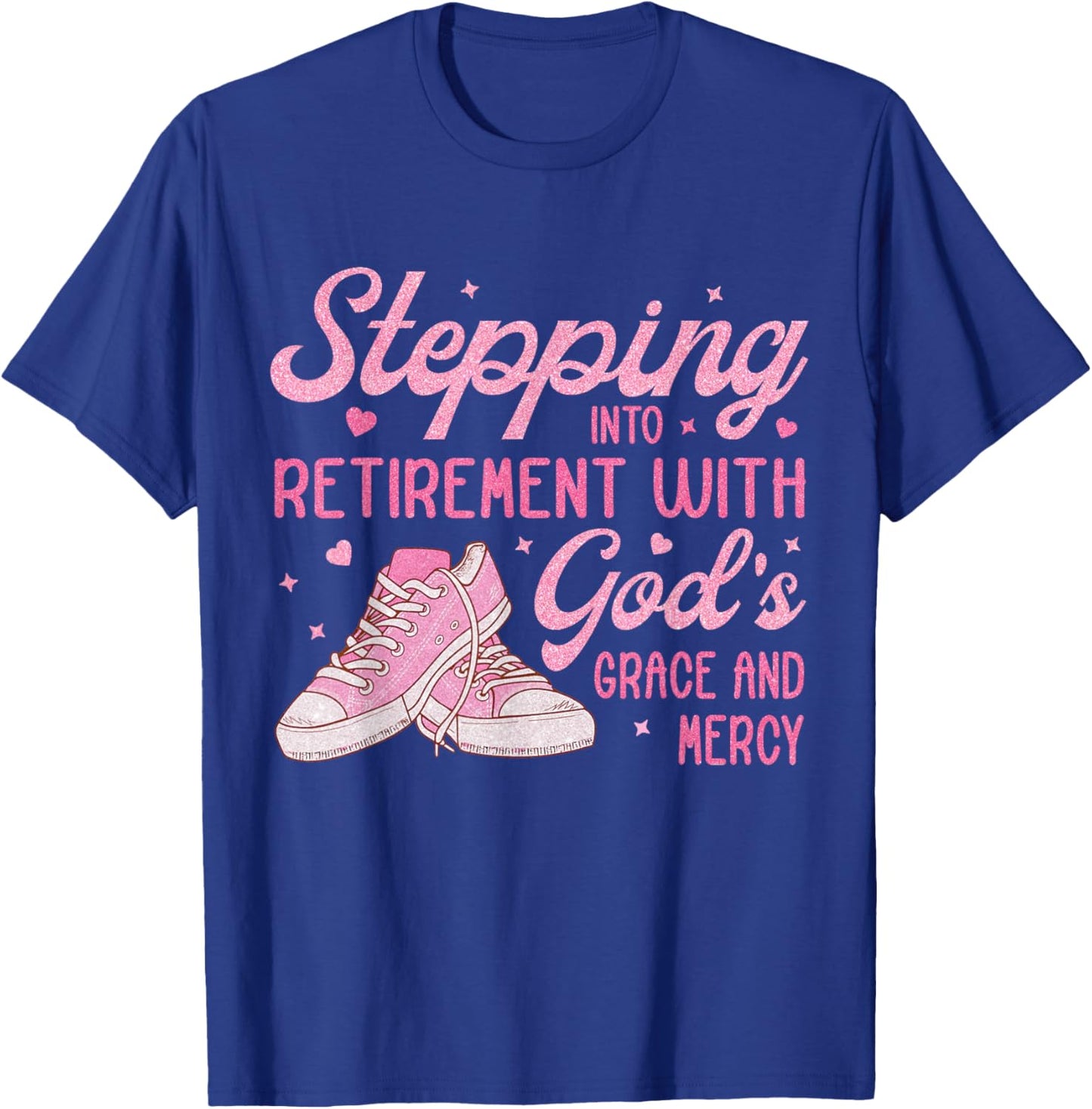 Stepping Into My Retirement With God's Grace Gift Woman T-Shirt - T-Shirt | Royal