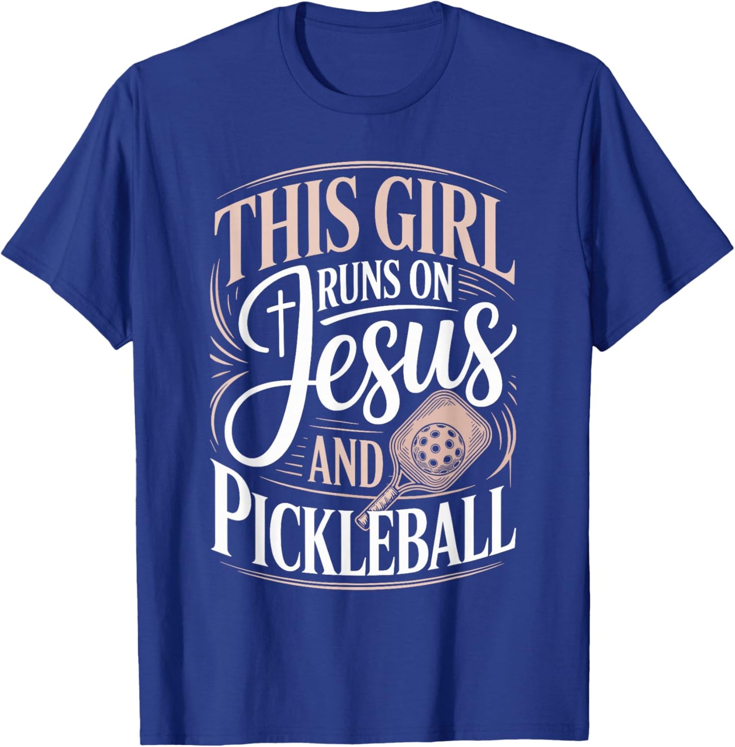This Girl Runs On Jesus and Pickleball Player T-Shirt - T-Shirt | Royal