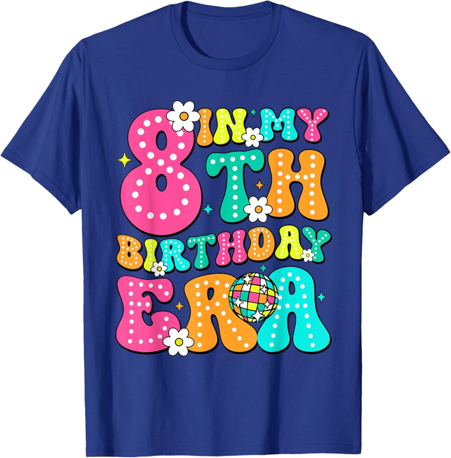 Birthday Party In My 8Th Birthday Era 8 Years Old Kids Girl T-Shirt - T-Shirt | Royal