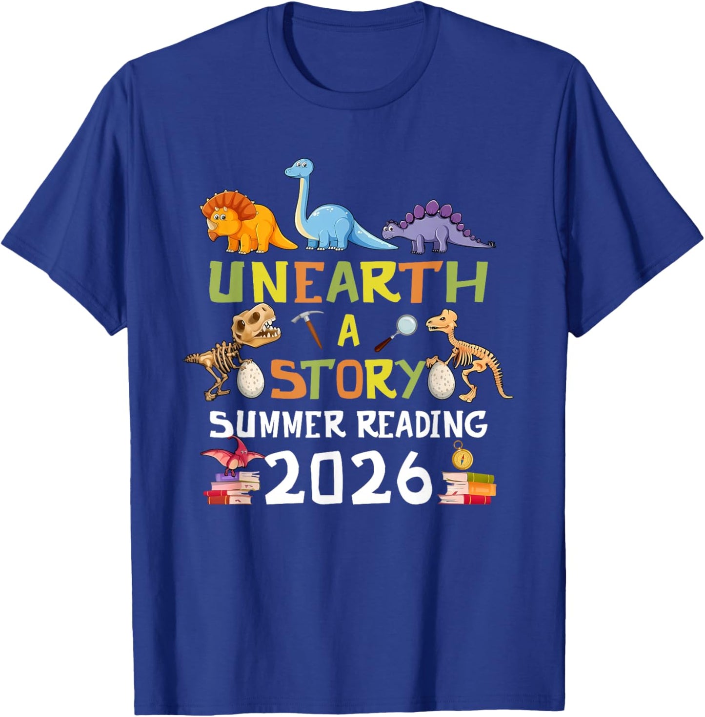 Unearth A Story Theme Summer Reading 2026 Dinosaur Lover Fan T-Shirt - T-Shirt | Royal