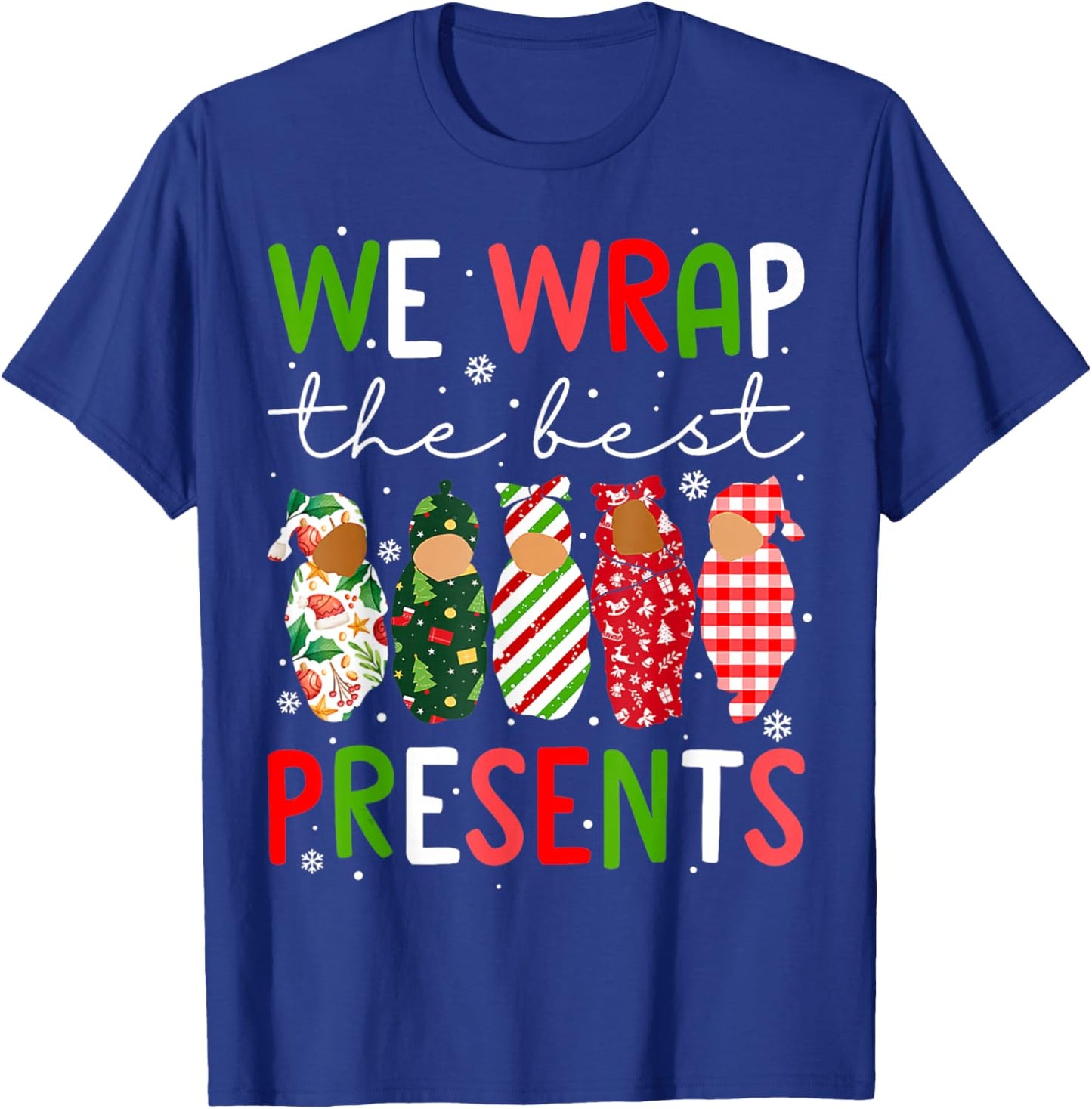We Wrap The Best Presents L D NICU Mother Baby Nurse Xmas T-Shirt - T-Shirt | Royal