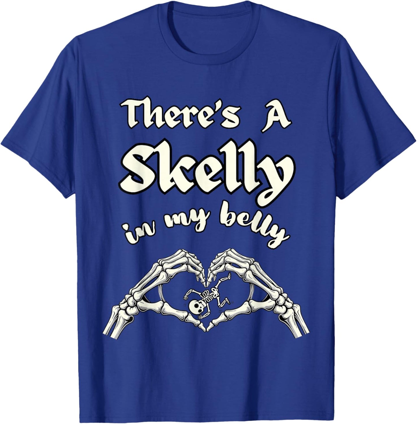 There's A Skelly in My Belly Mommy to Be Goth Spooky Mother T-Shirt - T-Shirt | Royal