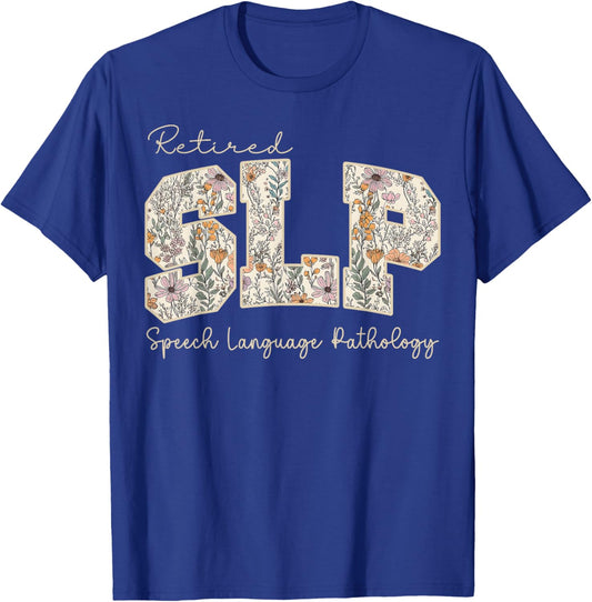 Floral Retired Speech Language Pathologist Speech Therapy T-Shirt - T-Shirt | Royal