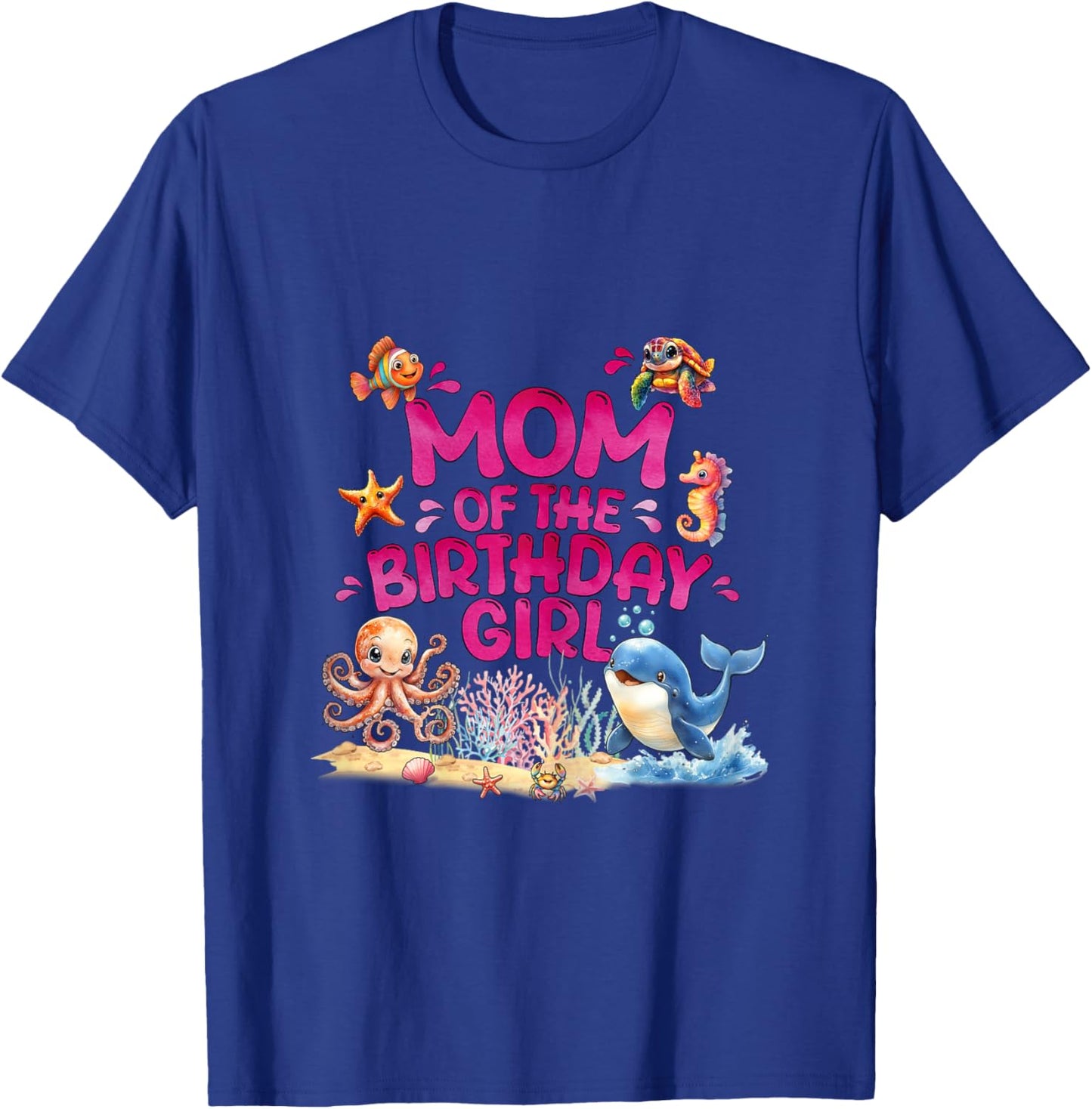 Mom of the Birthday Girl Oneder The Sea Bday Ocean Theme T-Shirt - T-Shirt | Royal