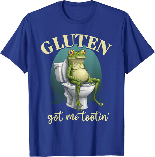 Gluten Got Me Tootin Funny Sarcastic Gluten Tolerance Meme T-Shirt - T-Shirt | Royal