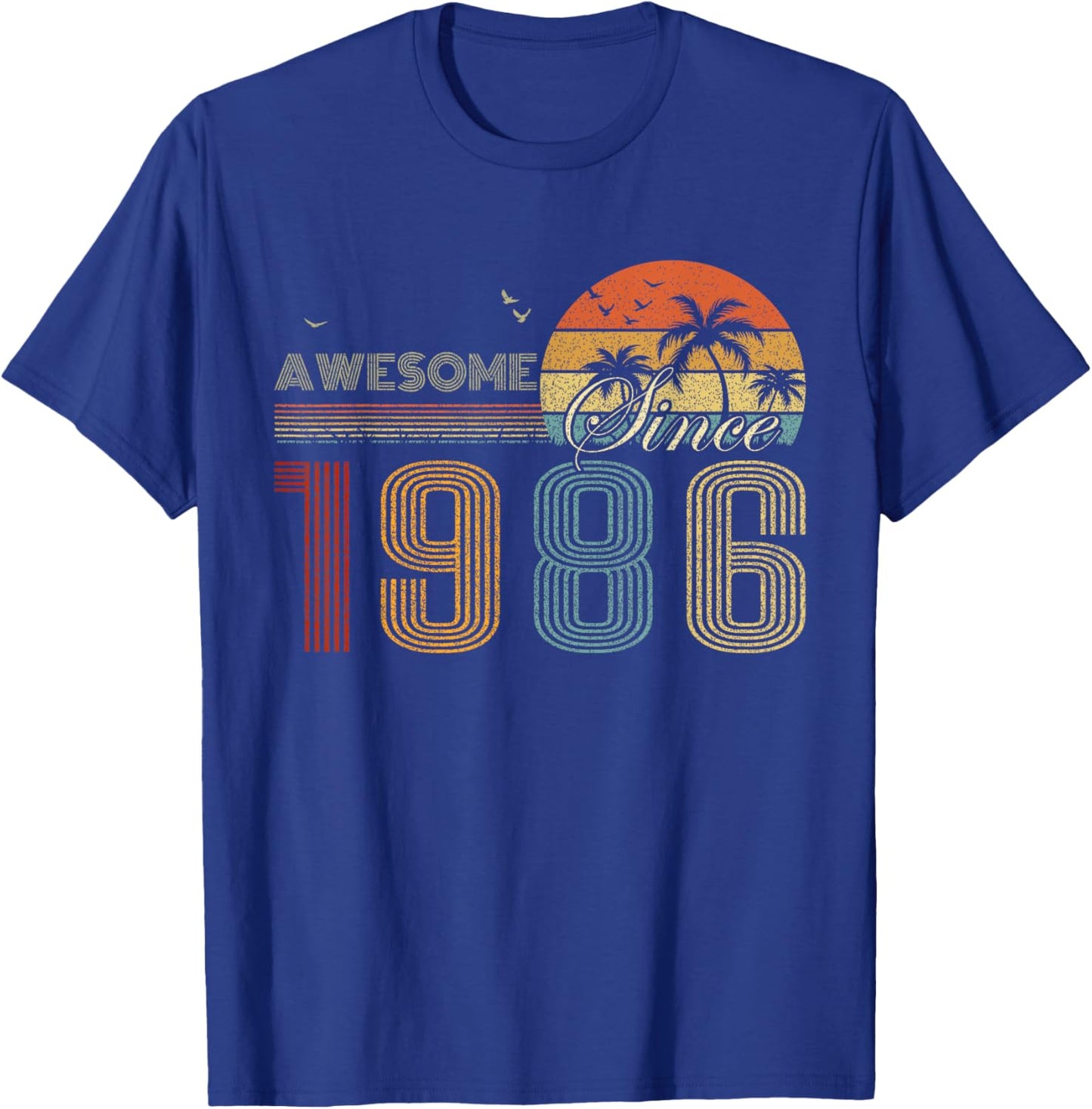Awesome Since 1986 Men Women Birth of Birthday Years Vintage T-Shirt - T-Shirt | Royal