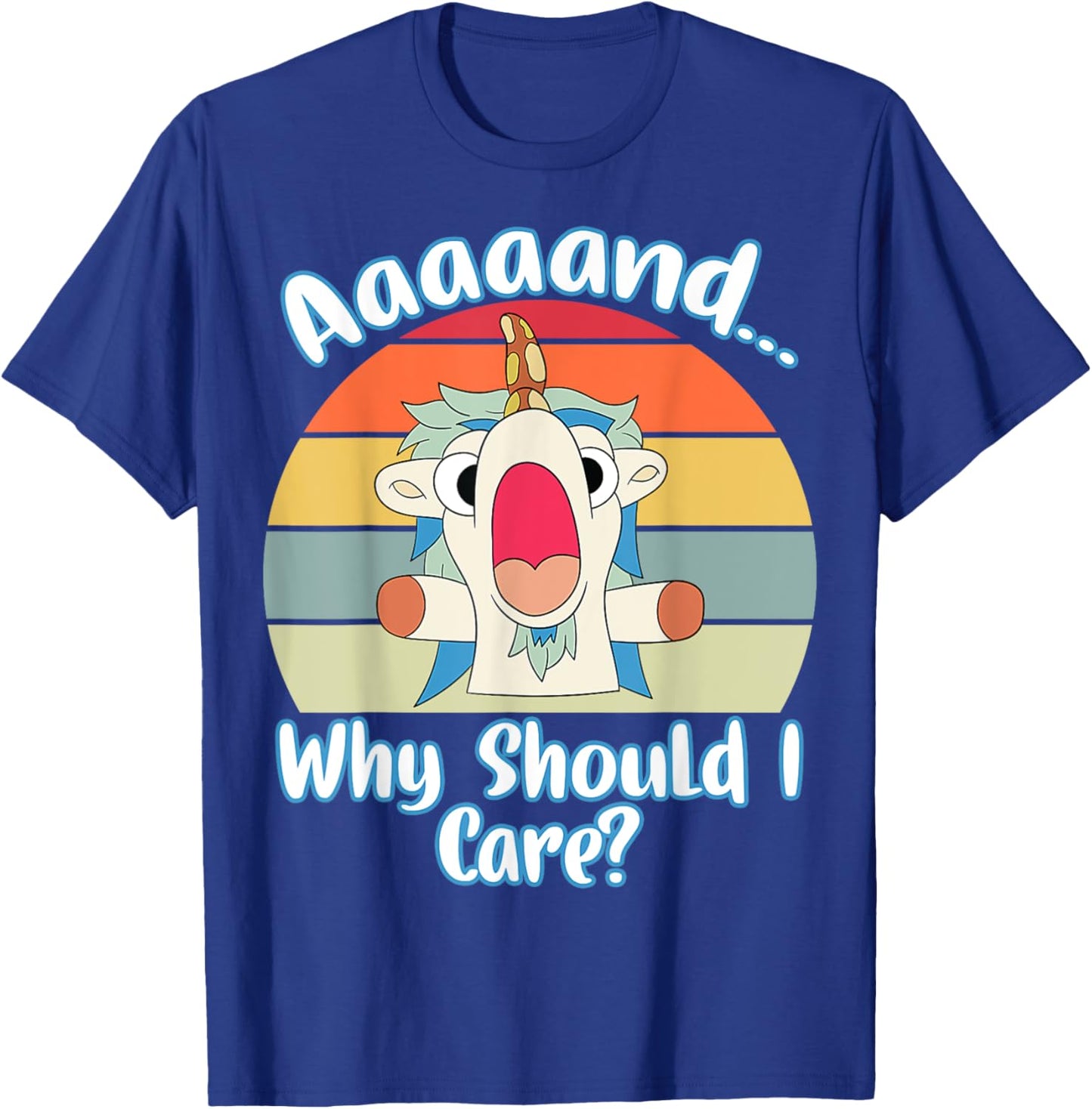 Annnd Why Should - I Care - Unicorn Apparel - Sarcastic T-Shirt - T-Shirt | Royal