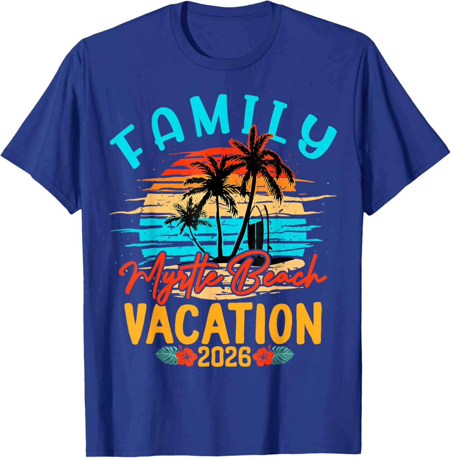 Family Myrtle Beach Vacation 2026 Summer Vacation Matching T-Shirt - T-Shirt | Royal