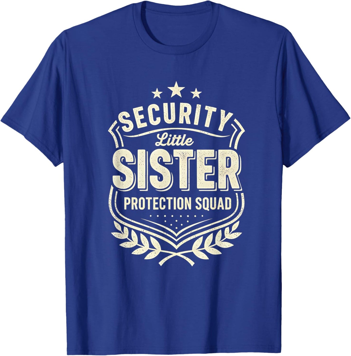 Security Little Sister Protection Squad Big Sister Security T-Shirt - T-Shirt | Royal