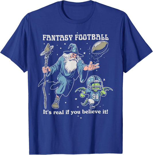 Fantasy Football It's Real of You Believe It T-Shirt - T-Shirt | Royal