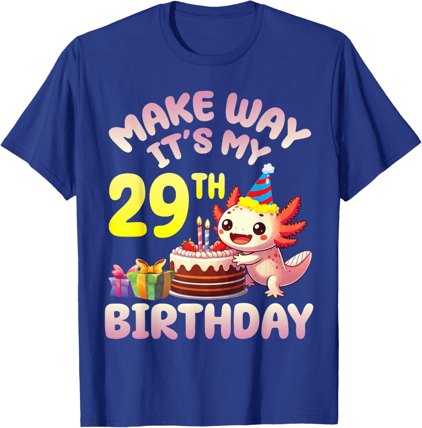 Axolotl Candles Birthday Cake Make Way It's My 29th Birthday T-Shirt - T-Shirt | Royal