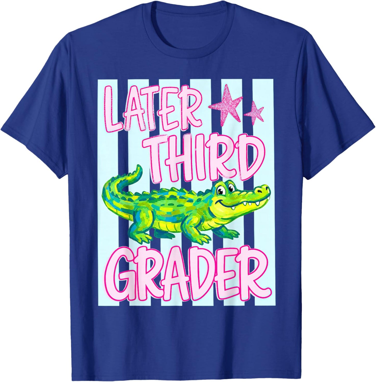 Later Third Grader, Last Day of School, See You Later T-Shirt - T-Shirt | Royal