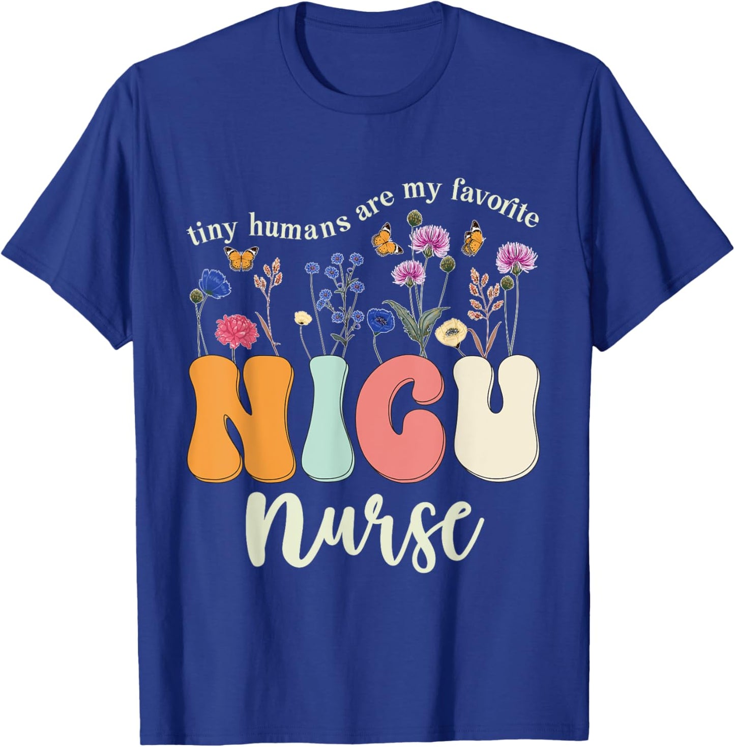 Nicu Nurse Funny Neonatal Intensive Care Unit Nurse Cute T-Shirt - T-Shirt | Royal