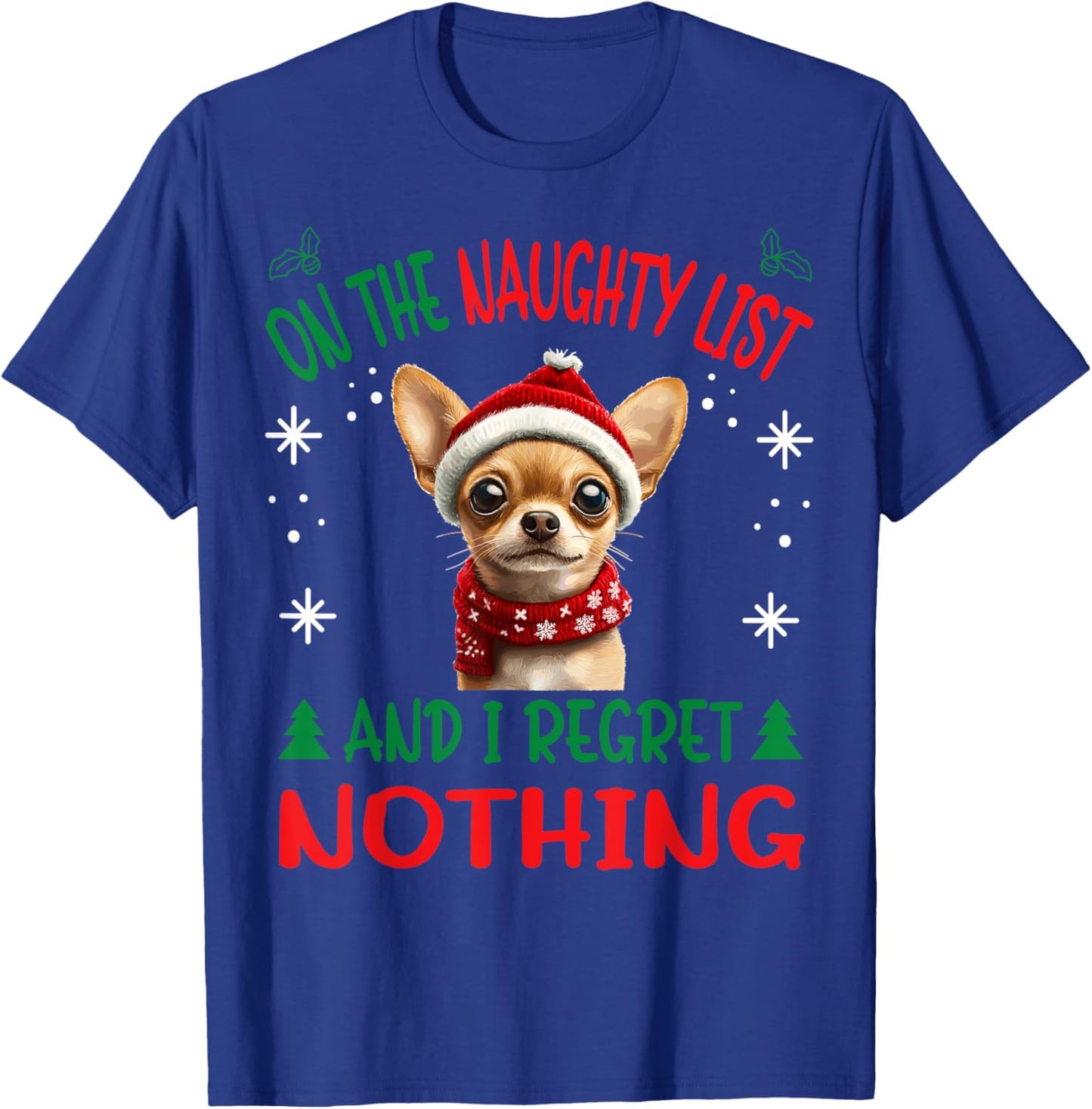 Cute Chihuahua Chiwawa dog Dog Christmas On The Naughty List T-Shirt - T-Shirt | Royal