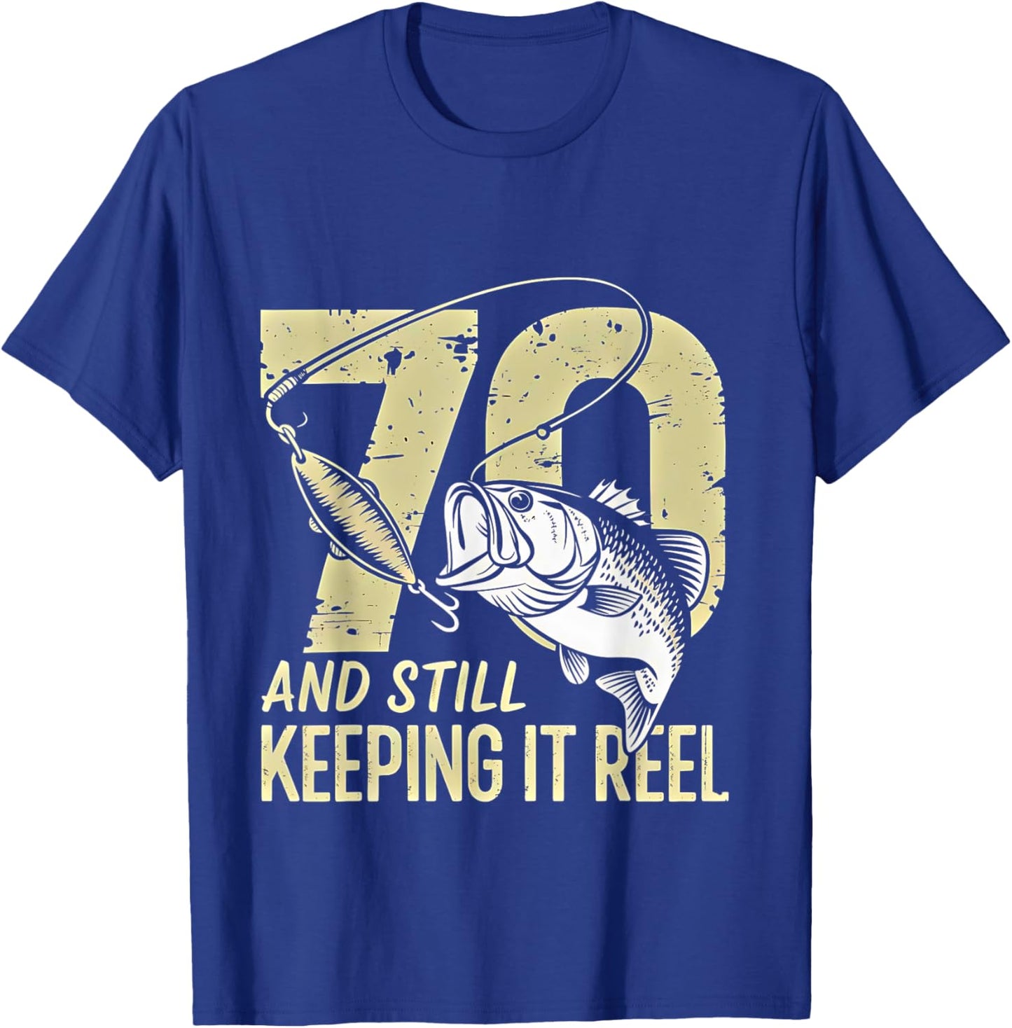 70th Birthday Fishing Keeping It Reel T-Shirt - T-Shirt | Royal