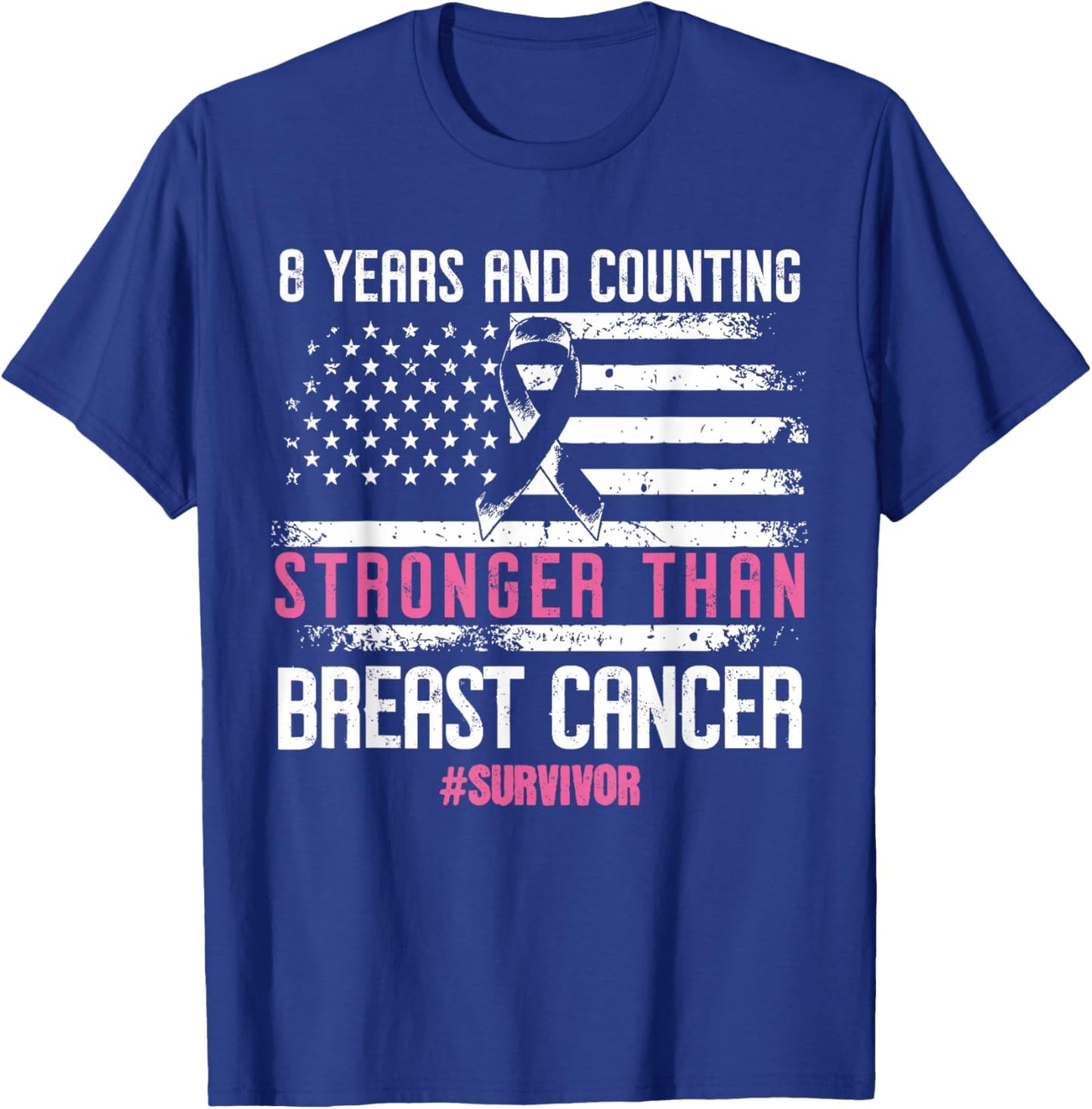 Stronger Than Breast Cancer 8 Years and Counting Survivor T-Shirt - T-Shirt | Royal