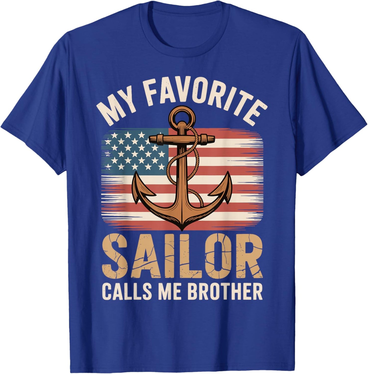 My Favorite Sailor Calls Me Brother T-Shirt - T-Shirt | Royal