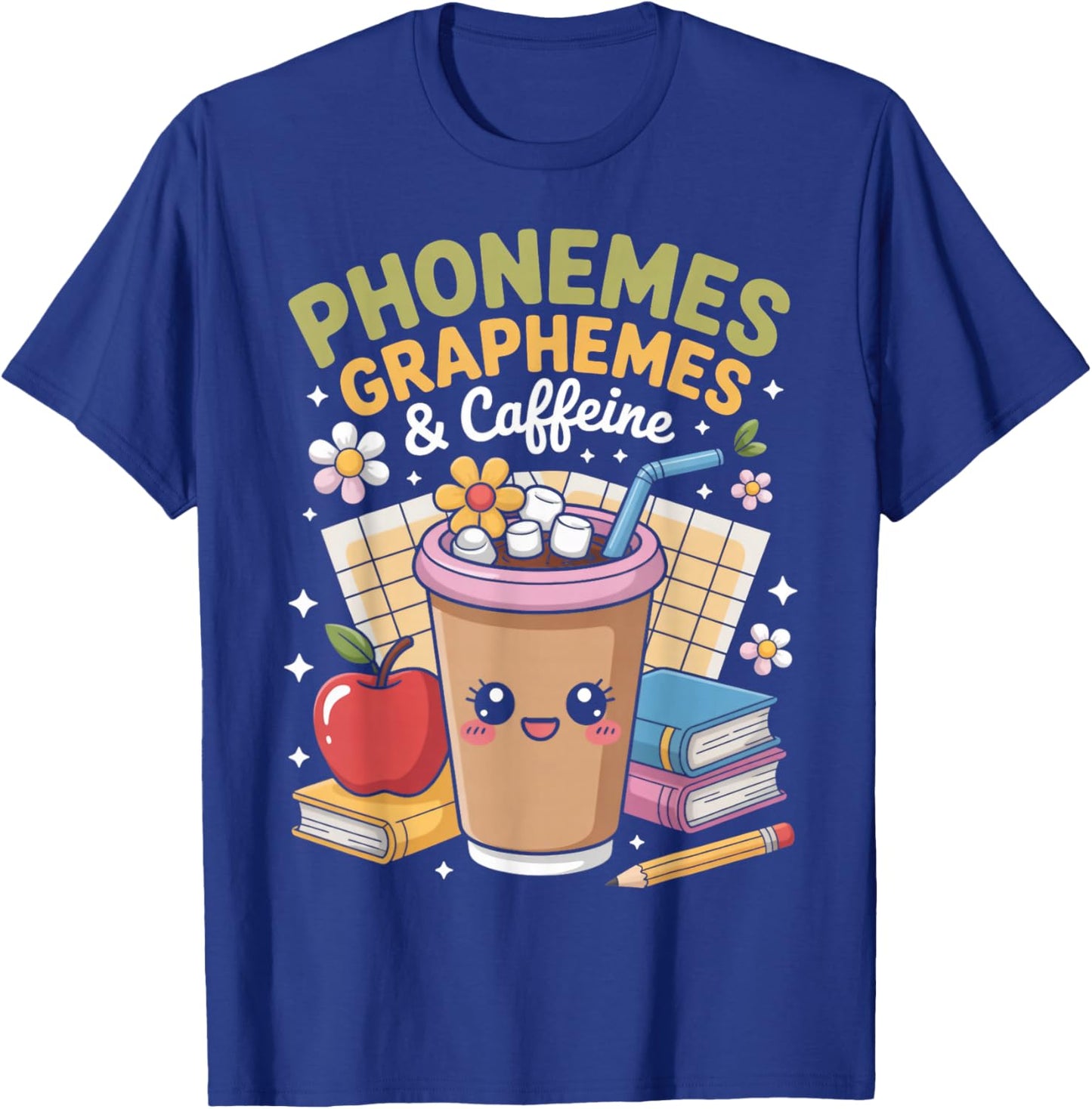 Phonemes Graphemes and Caffeine Drinking Coffee Teacher T-Shirt - T-Shirt | Royal