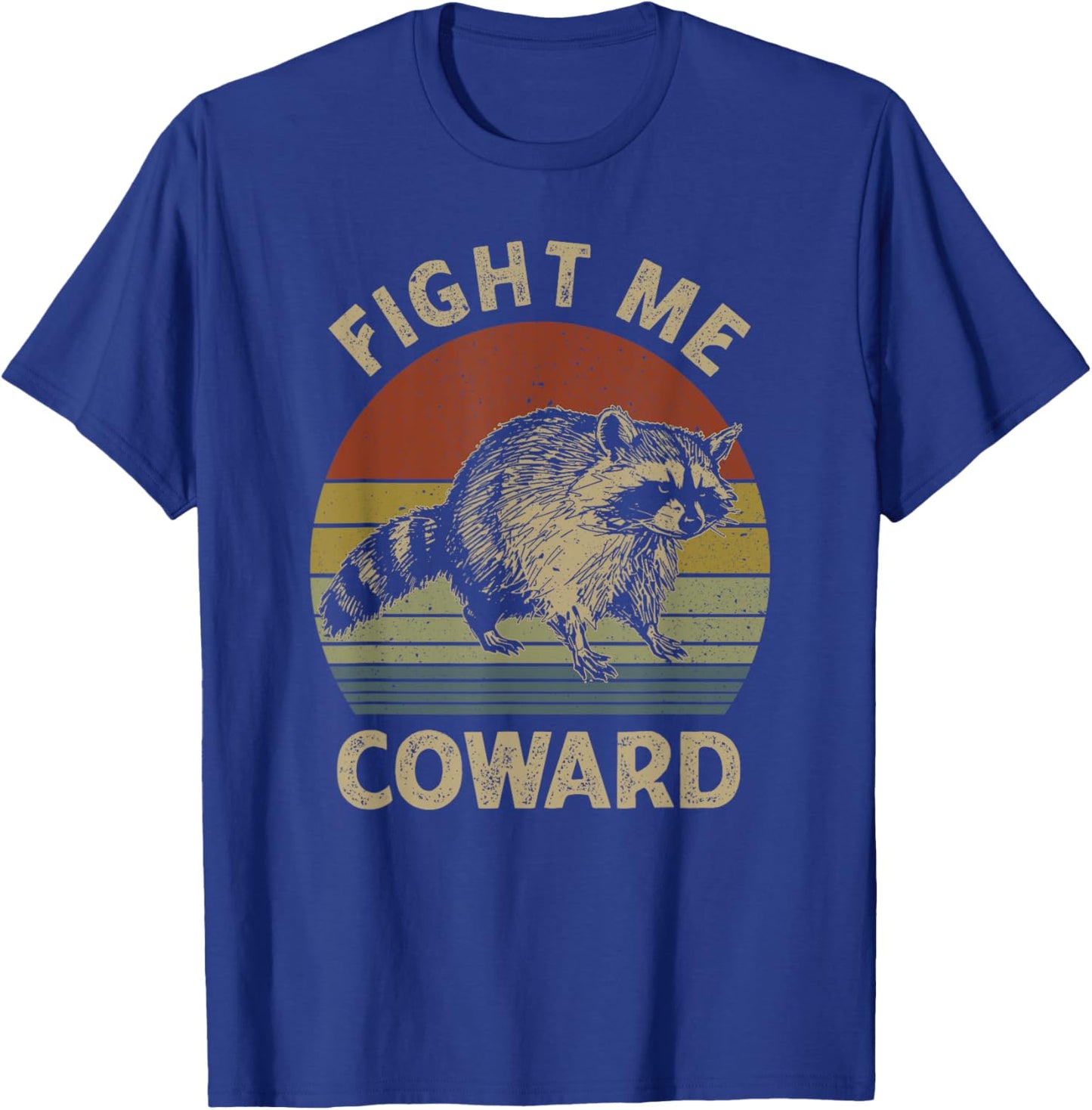 Fight Me Coward Funny Raccoon Meme Vintage Raccoon Lovers T-Shirt - T-Shirt | Royal