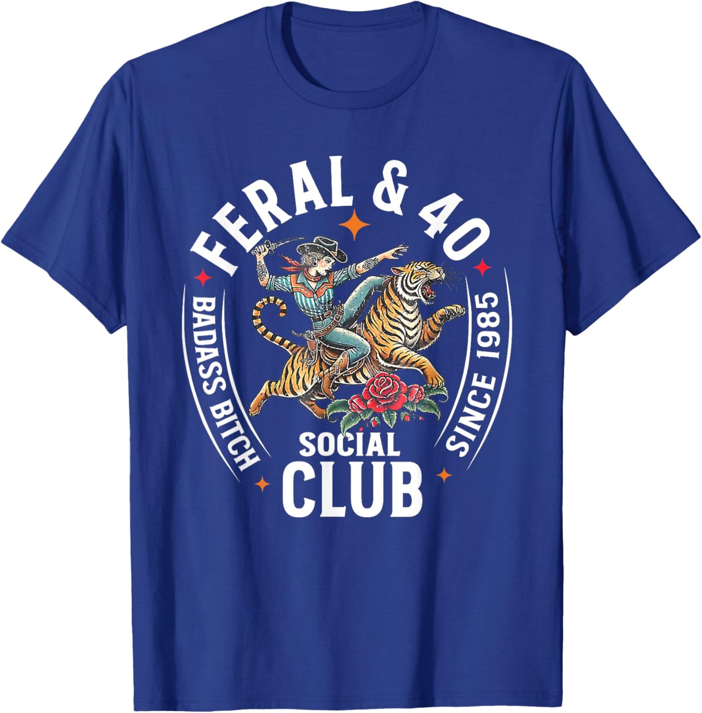Feral & 40 Social Club Since 1985, Funny 40th Birthday T-Shirt - T-Shirt | Royal