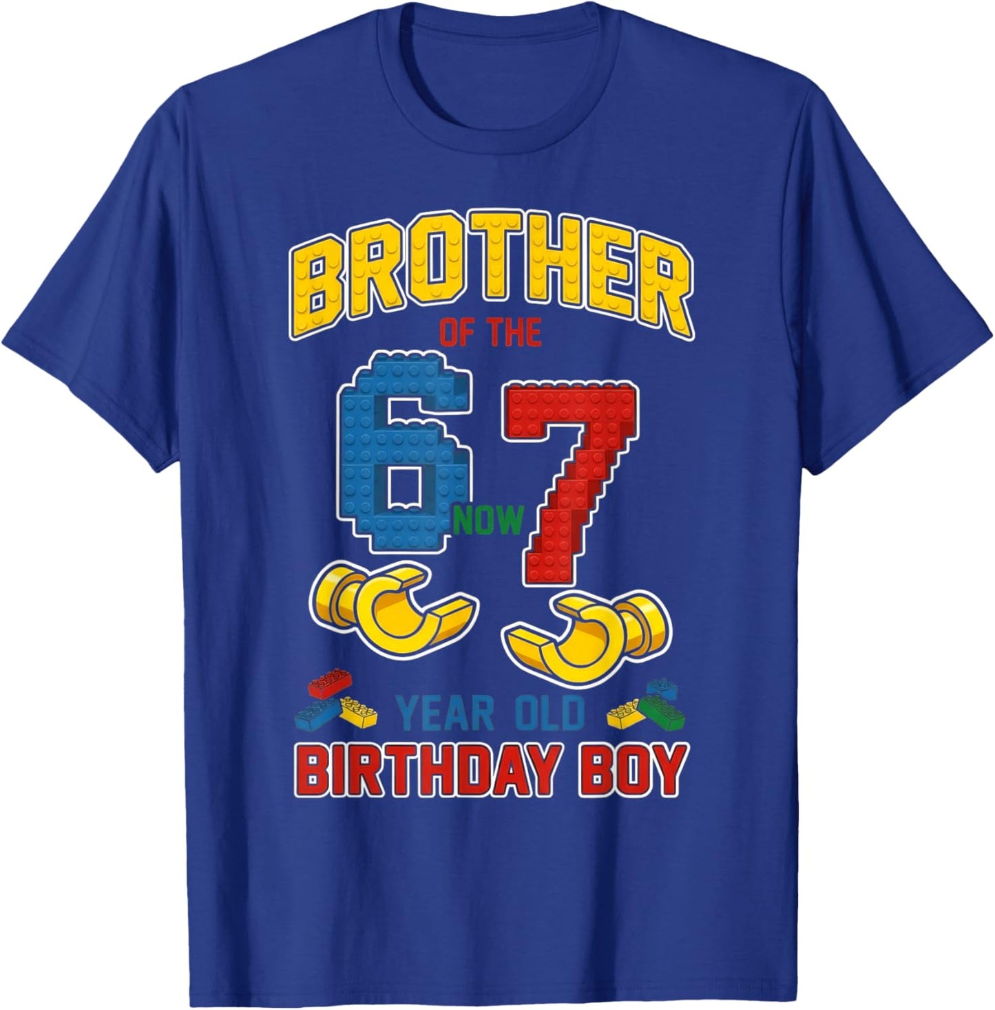 Brother 67 Meme Birthday 7 Years Old Building Blocks Bricks T-Shirt - T-Shirt | Royal