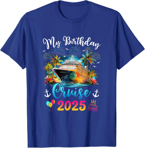 My Birthday Cruise 2025 Vacation Men Women Birthday Trip T-Shirt - T-Shirt | Royal