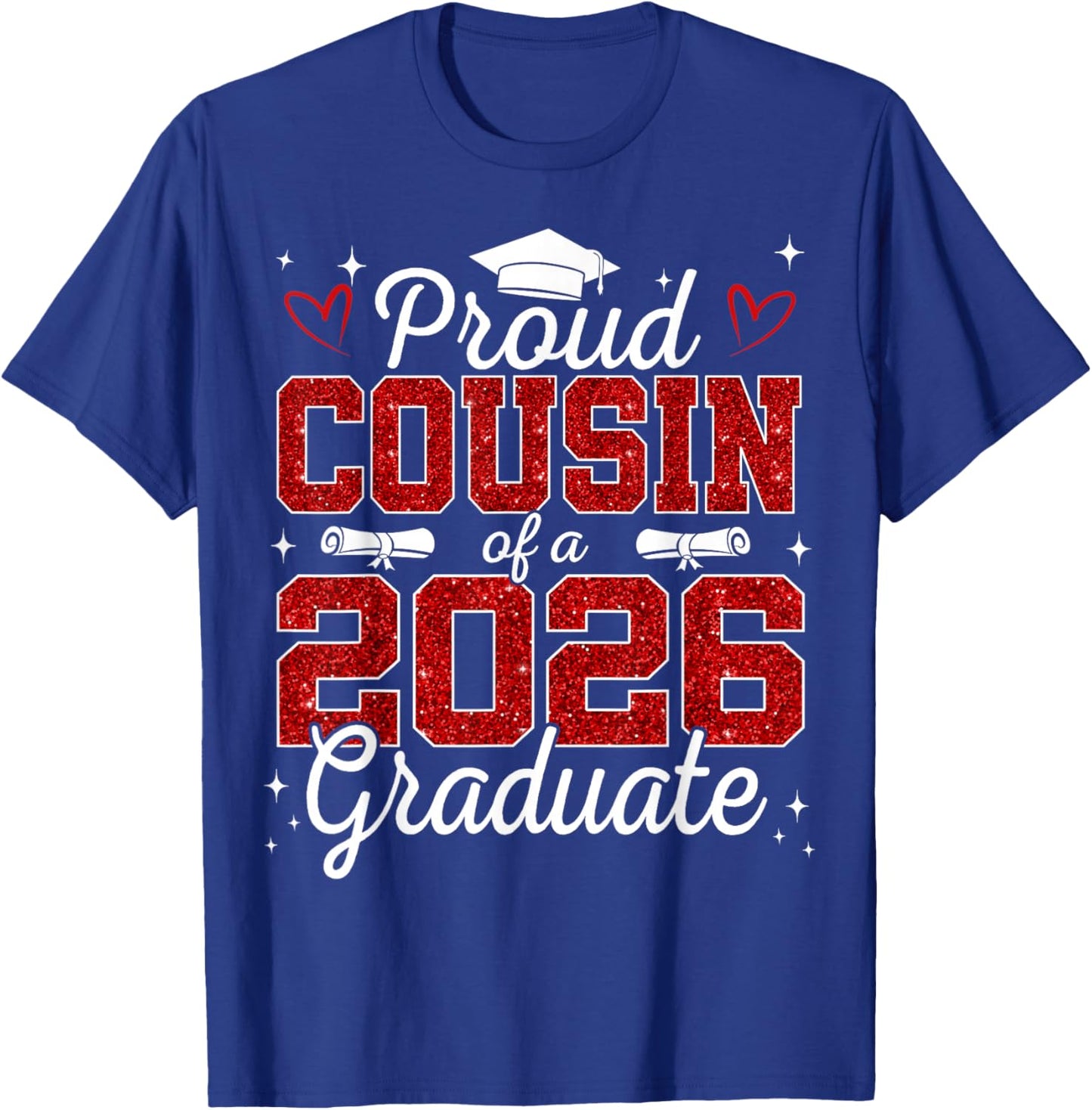 Proud Cousin of a Class of 2026 Graduate Senior Graduation T-Shirt - T-Shirt | Royal