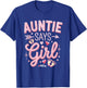 Gender Reveal Auntie Says Girl, rosa, passendes Familienset für Babys T-Shirt - T-Shirt | Royal
