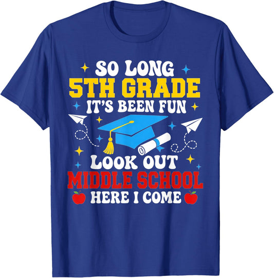 So Long 5th Grade Graduation Middle School Here I Come Kids T-Shirt - T-Shirt | Royal