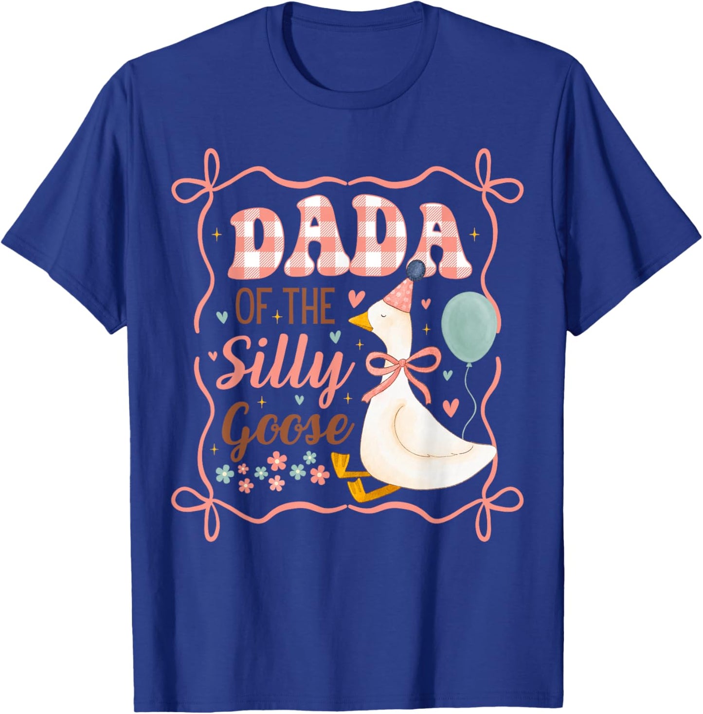 Dada of The Silly Goose Birthday Party Matching Family T-Shirt - T-Shirt | Royal