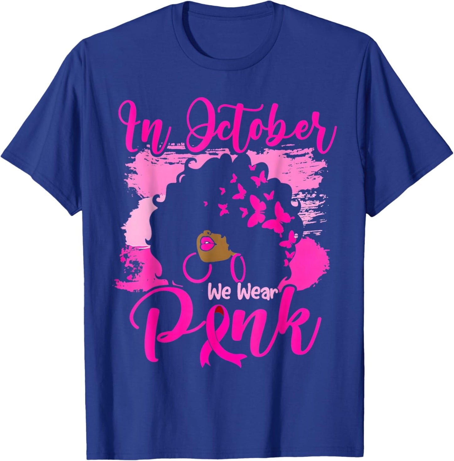 In October We Wear Pink Black Woman Breast Cancer Awareness T-Shirt - T-Shirt | Royal