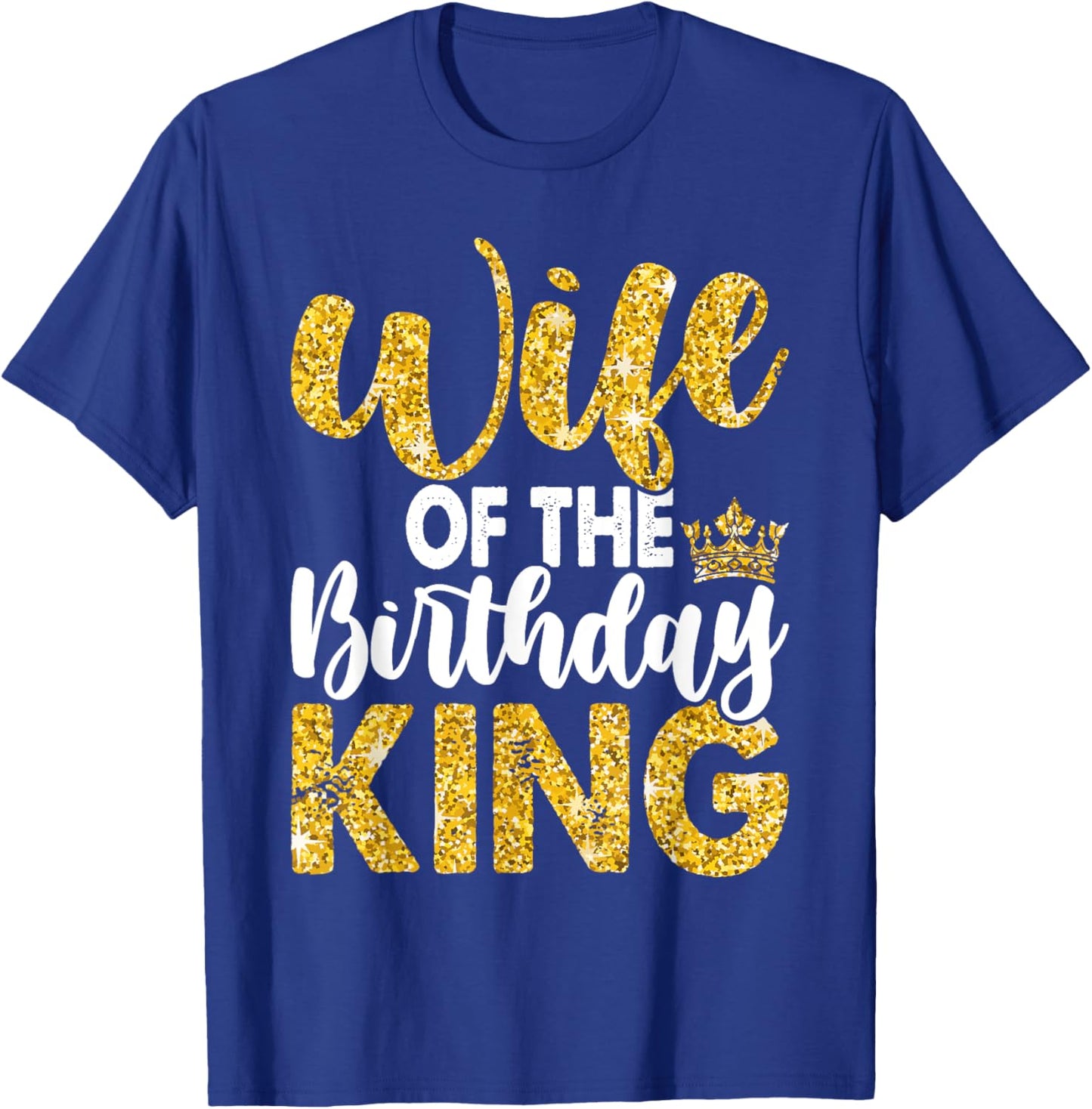 Wife Of The Birthday King Boys Bday Party T-Shirt - T-Shirt | Royal
