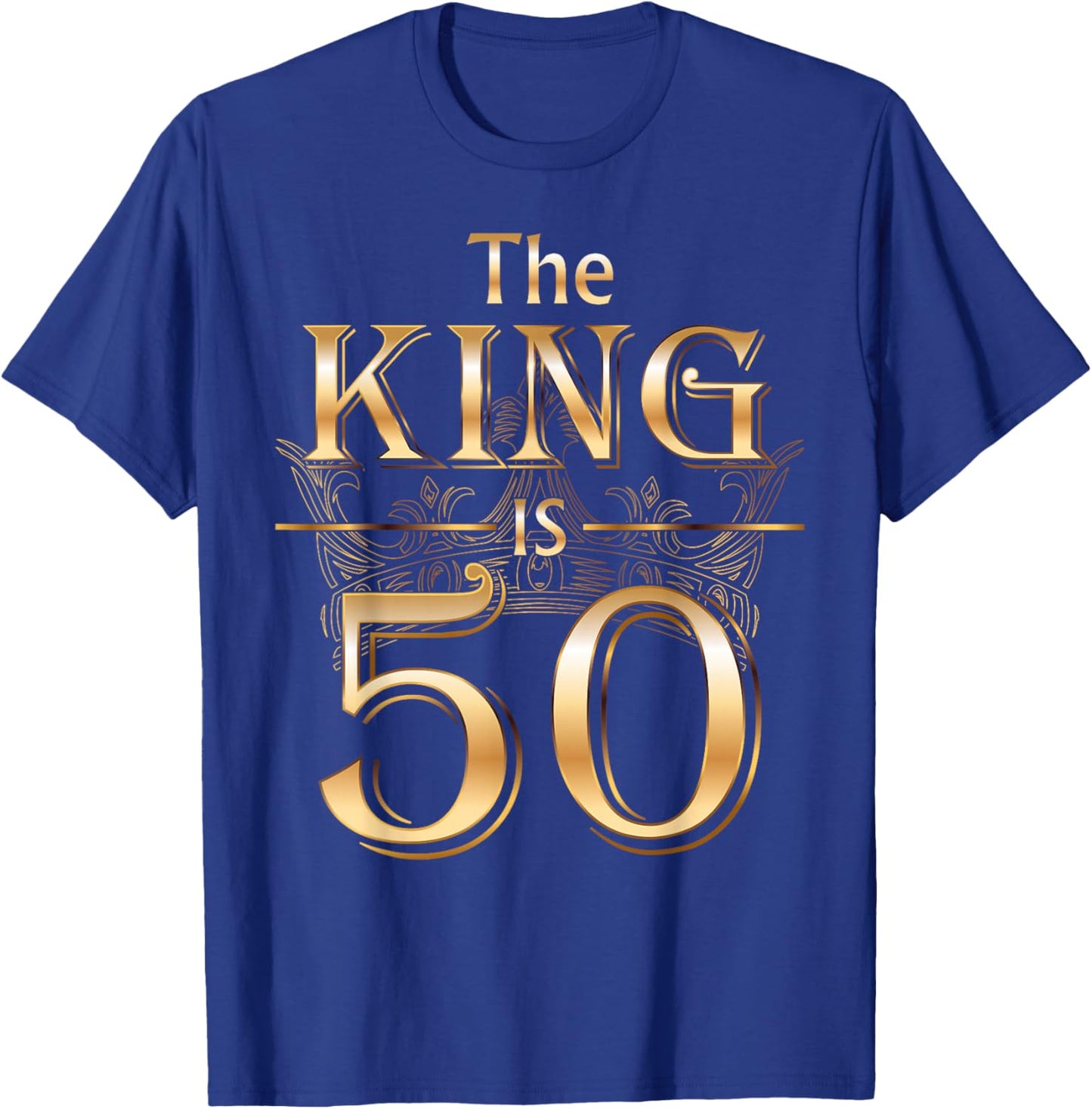 The King is 50 Birthday Crown Cool 50 Years Old Man Husband T-Shirt - T-Shirt | Royal