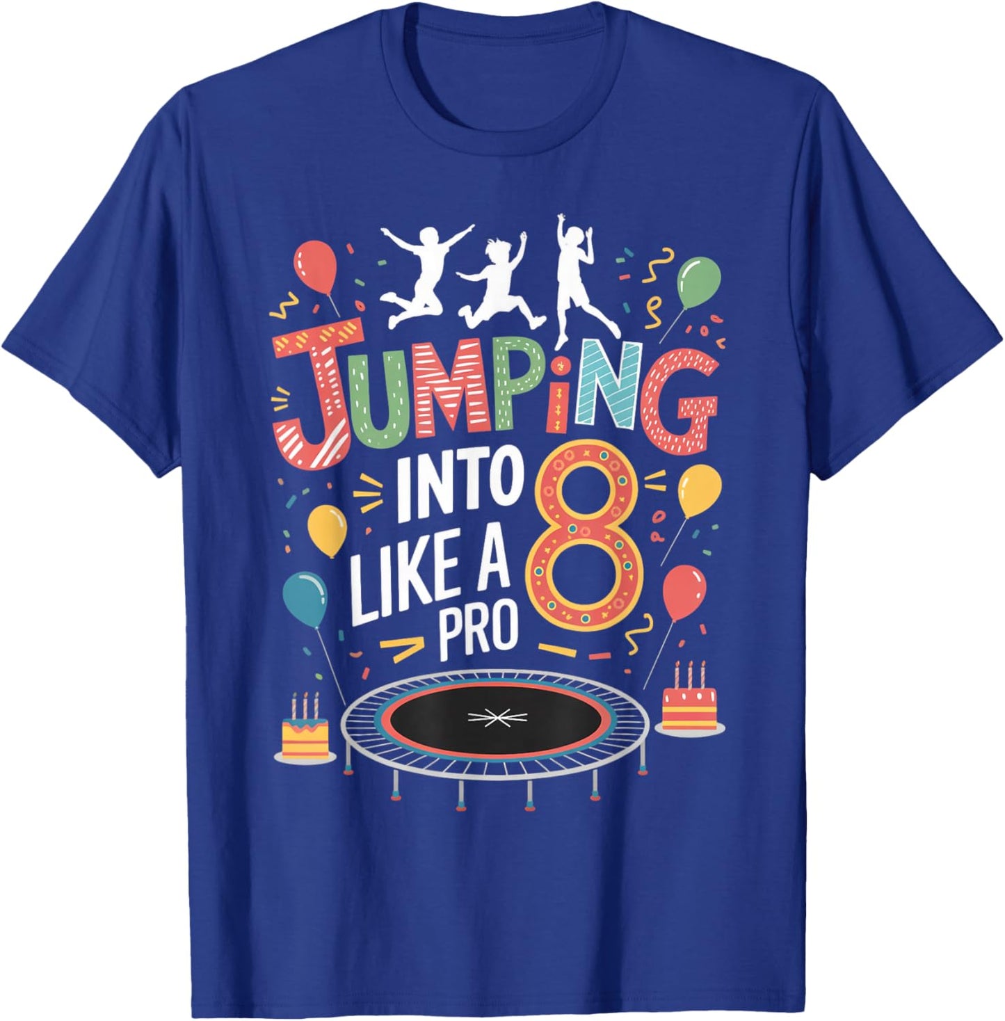 Jumping Into 8 Birthday Party Trampolining Trampoline T-Shirt - T-Shirt | Royal