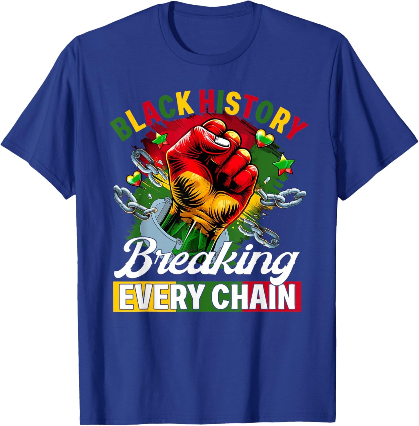 Black History Breaking Every Chain Black History Month Women T-Shirt - T-Shirt | Royal