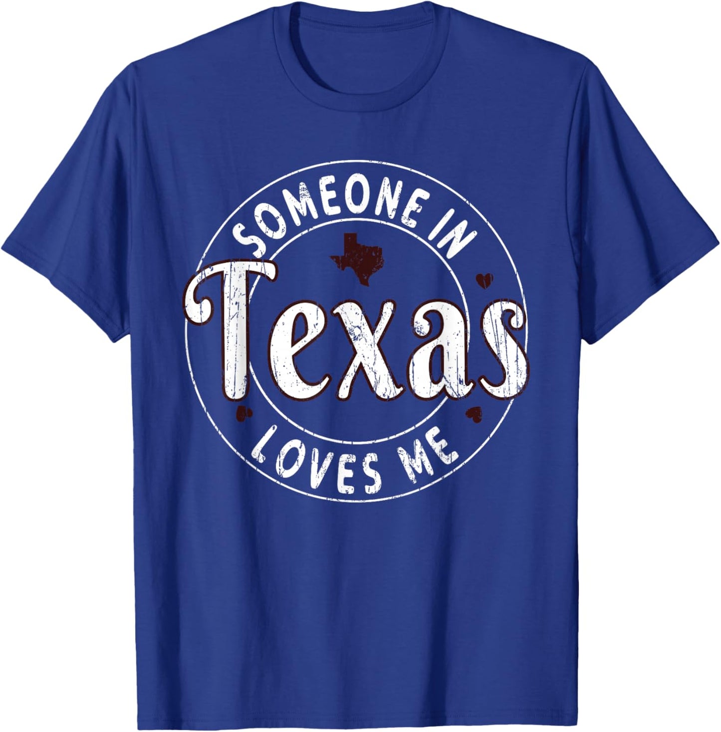 Someone In Texas Loves Me Grunge State Retro T-Shirt - T-Shirt | Royal