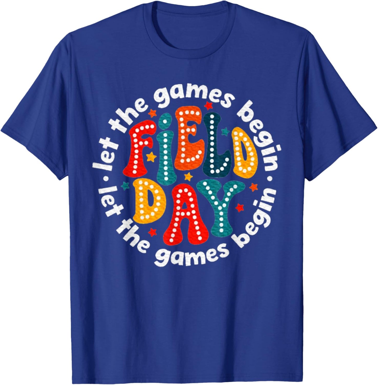 Teacher Student Let The Games Begin Field Day T-Shirt - T-Shirt | Royal