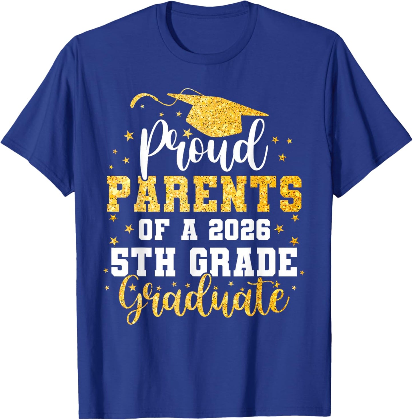 Proud Parents of A Class 2026 5th Grade Graduate Graduation T-Shirt - T-Shirt | Royal
